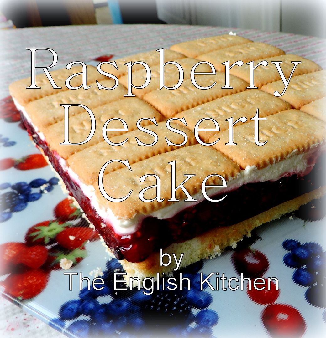 Raspberry Dessert Cake The English Kitchen